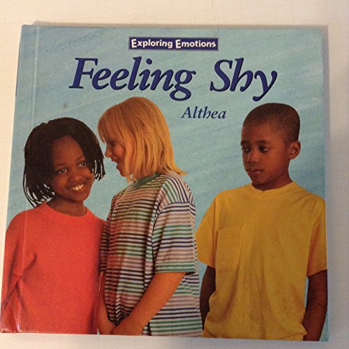 Imagen de archivo de Feeling Shy (Exploring Emotions) a la venta por Your Online Bookstore