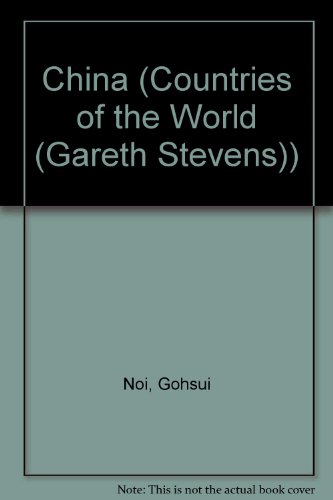 China (Countries of the World) (9780836821246) by Goh, Sui Noi; Noi, Goh Sui; Noi Sui, Goh