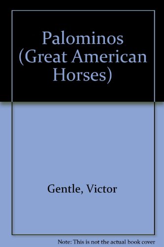 Palominos (Great American Horses) (9780836821338) by Gentle, Victor; Perry, Janet