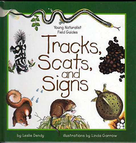 Imagen de archivo de Tracks, Scats, and Signs (Young Naturalist Field Guides) a la venta por Books of the Smoky Mountains