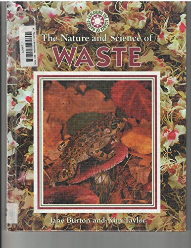 Stock image for The Nature and Science of Waste (Exploring the Science of Nature Series) for sale by RiLaoghaire