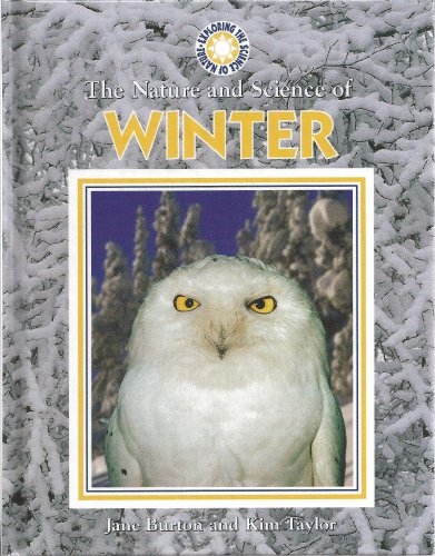 Stock image for The Nature and Science of Winter for sale by Better World Books: West