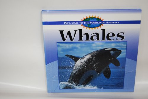 9780836822168: Whales (Welcome to the World of Animals)