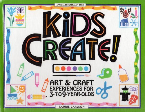 Stock image for Kids Create!: Art & Craft Experiences for 3- To 9-Year-Olds for sale by ThriftBooks-Atlanta