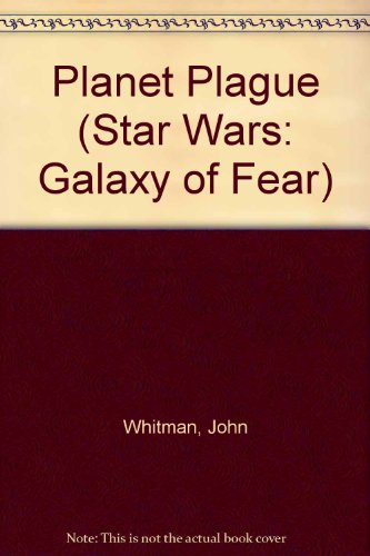 Imagen de archivo de Planet Plague (Star Wars: Galaxy of Fear, Book 3) a la venta por Irish Booksellers