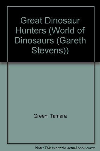 Stock image for Great Dinosaur Hunters (World of Dinosaurs) for sale by HPB-Ruby
