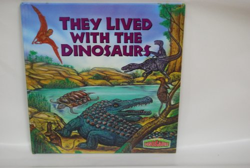 Imagen de archivo de They Lived with the Dinosaurs a la venta por ThriftBooks-Dallas