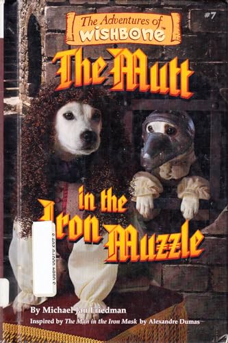 The Mutt in the Iron Muzzle (Adventures of Wishbone,) (9780836823035) by Friedman, Michael Jan; Dumas, Alexandre; Duffield, Rick