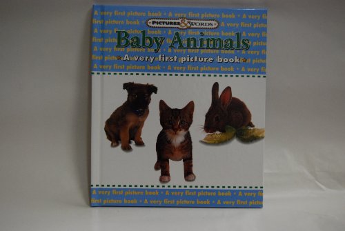 Imagen de archivo de Baby Animals: A Very First Picture Book (Pictures and Words) a la venta por -OnTimeBooks-