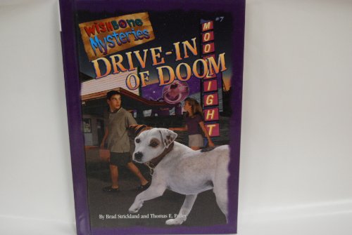 Drive-In of Doom (Wishbone Mysteries) (9780836823882) by Strickland, Brad; Fuller, Thomas E.; Stickland, Brad