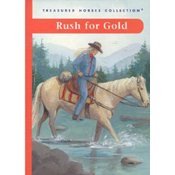 9780836824056: Rush for Gold: The Story of an Inquisitive Palomino, a Resourceful Girl, and Their Search for Treasure (Treasured Horses)