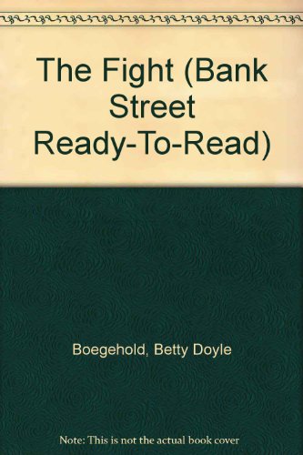 Stock image for The Fight (Bank Street Ready-To-Read, Level 2) for sale by Irish Booksellers