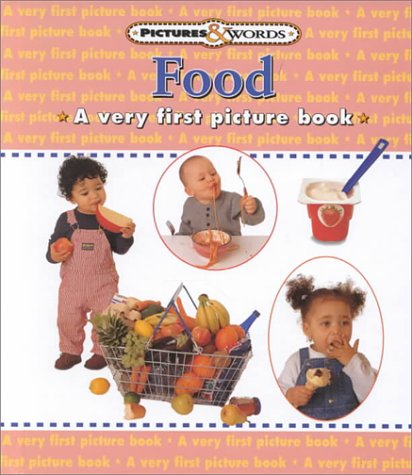 Food: A Very First Picture Book (Pictures and Words) (9780836824308) by Tuxworth, Nicola