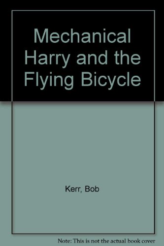 Mechanical Harry and the Flying Bicycle