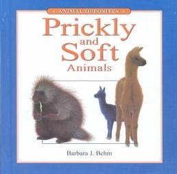 Stock image for Prickly and Soft Animals (Animal Opposites) for sale by -OnTimeBooks-