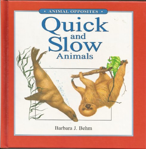 Stock image for Quick and Slow Animals (Animal Opposites (Gareth Stevens)) for sale by Ergodebooks