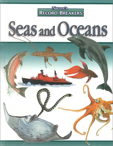 Beispielbild fr Seas and Oceans (Nature's Record-Breakers) zum Verkauf von Wonder Book