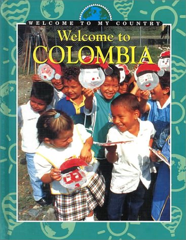 Stock image for Welcome to Colombia (Welcome to My Country) for sale by Library House Internet Sales