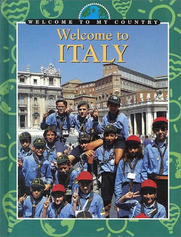 Imagen de archivo de Welcome to Italy (Welcome to My Country) a la venta por Ergodebooks