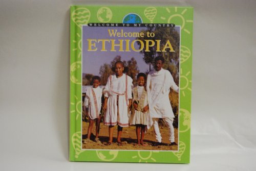 Stock image for Welcome to Ethiopia for sale by Better World Books