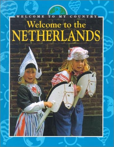 9780836825367: Welcome to the Netherlands (Welcome to My Country)