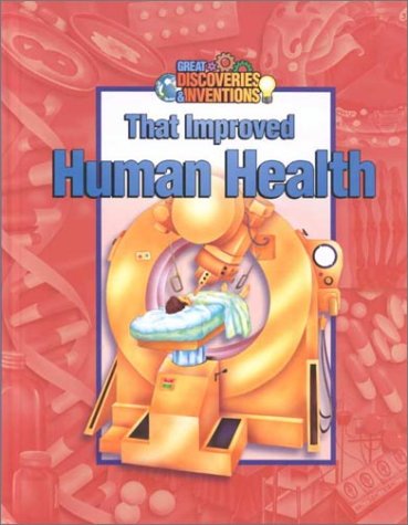 Stock image for Great Discoveries and Inventions That Improved Human Health for sale by Better World Books