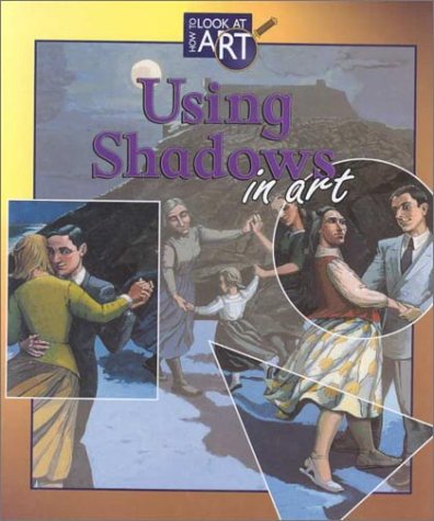 Beispielbild fr Using Shadows in Art (How to Look at Art) zum Verkauf von HPB Inc.