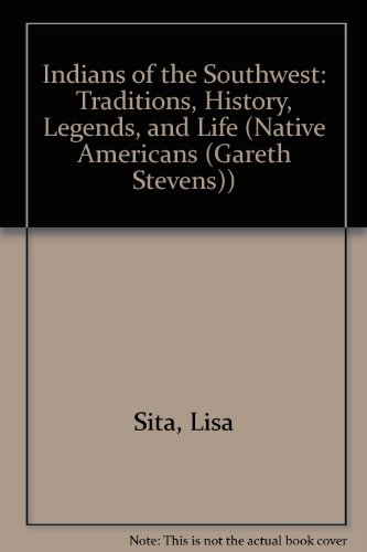 Beispielbild fr Indians of the Southwest: Traditions, History, Legends, and Life (Native Americans) zum Verkauf von Wonder Book