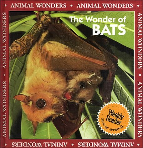 Beispielbild fr The Wonder of Bats (Animal Wonders) zum Verkauf von Wonder Book