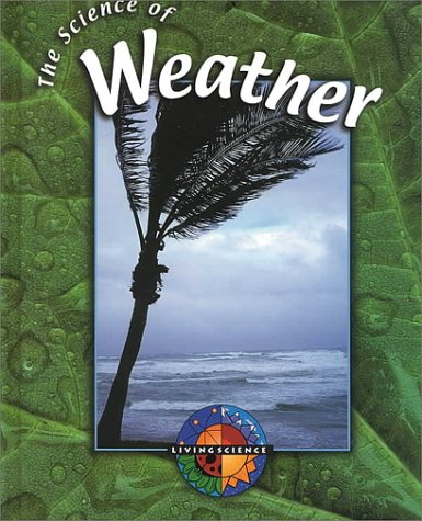 Beispielbild fr The Science of Weather zum Verkauf von Better World Books