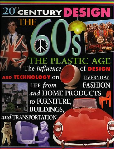 Beispielbild fr The 60s : The Plastic Age zum Verkauf von Better World Books