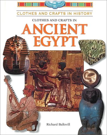 Beispielbild fr Clothes and Crafts in Ancient Egypt zum Verkauf von Better World Books: West