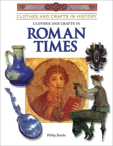 Beispielbild fr Clothes and Crafts in Roman Times zum Verkauf von Better World Books