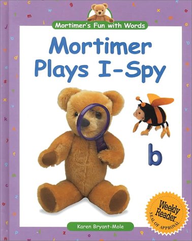Beispielbild fr Mortimer Plays I-Spy zum Verkauf von Better World Books