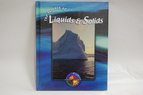 Stock image for The Science of Liquids and Solids for sale by Better World Books: West