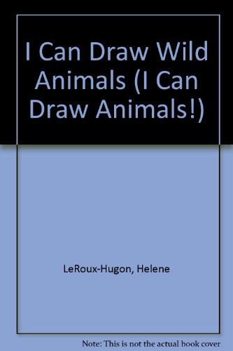 Stock image for I Can Draw Wild Animals for sale by Better World Books