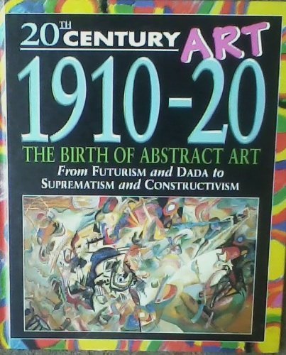 Beispielbild fr 1910-1920 : Birth of Abstract Art zum Verkauf von Better World Books