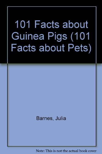 Beispielbild fr 101 Facts about Guinea Pigs zum Verkauf von Better World Books