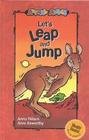 Beispielbild fr Let's Leap and Jump (Animal Antics) zum Verkauf von Half Price Books Inc.