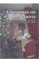CHRISTMAS ON THE PRAIRIE AND OTHER SELECTIONS BY NEWBERY AUTHORS