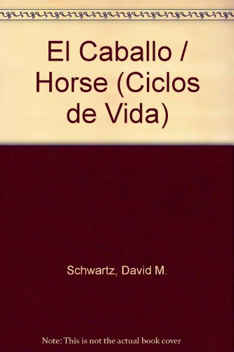 9780836829914: El Caballo (Life Cycles) (Spanish Edition)