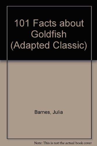 Beispielbild fr 101 Facts about Goldfish zum Verkauf von Better World Books