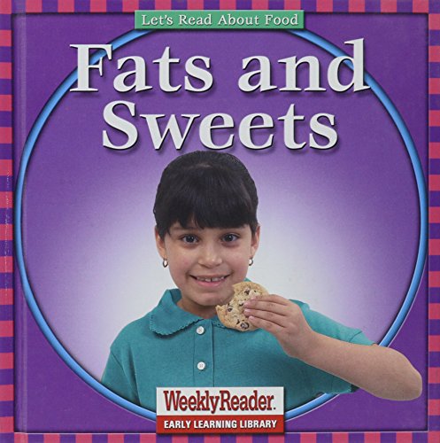 Stock image for Fats and Sweets (Let's Read About Food) for sale by Booksavers of MD
