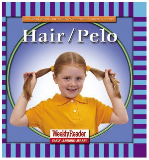 Hair/Pelo (Let's Read About Our Bodies) (English and Spanish Edition) (9780836830743) by Klingel, Cynthia Fitterer; Noyed, Robert B.