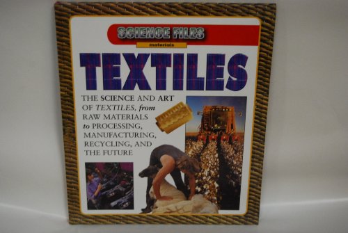 Textiles (Science Files Materials) (9780836830866) by Parker, Steve