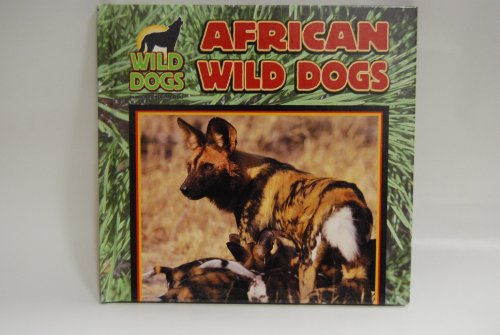 Stock image for African Wild Dogs for sale by Better World Books