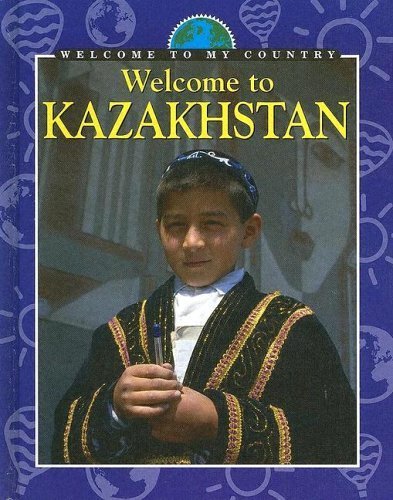 Beispielbild fr Welcome to Kazakhstan zum Verkauf von Better World Books