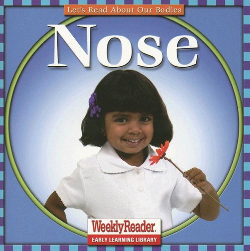 Imagen de archivo de Nose (Let's Read About Our Bodies) a la venta por Wonder Book