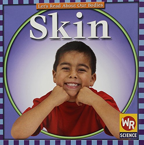 9780836831580: Skin (Let's Read About Our Bodies)