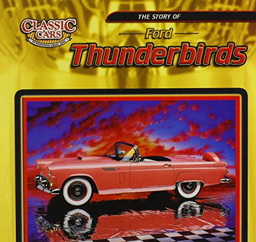 Beispielbild fr The Story of Ford Thunderbirds zum Verkauf von Better World Books